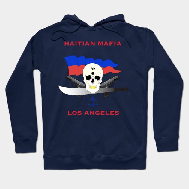 Haitian Mafia in LA T shirts Hoodie by Elcaiman7